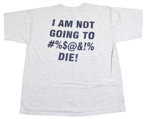 Vintage FR & I I Am Not Going To Die! Shirt Size X-Large