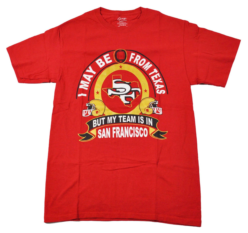San Francisco 49ers From Texas Shirt Size Small – Yesterday's Attic