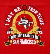 San Francisco 49ers From Texas Shirt Size Small