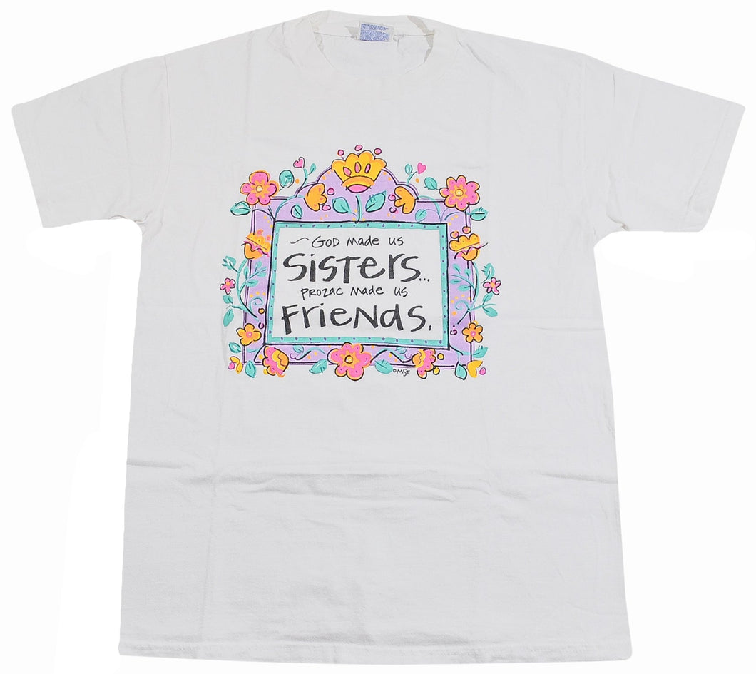 Vintage God Made Us Sisters Prozac Made Us Friends Shirt Size Medium
