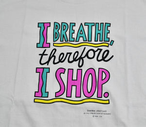 Vintage I Breathe Therefor I Shop Shirt Size Large
