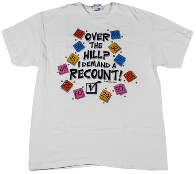 Vintage Over The Hill? I Demand A Recount! 2000 Shirt Size Large