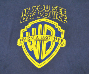 Vintage If You See Da Police Warn A Brother Shirt Size X-Large